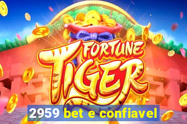 2959 bet e confiavel